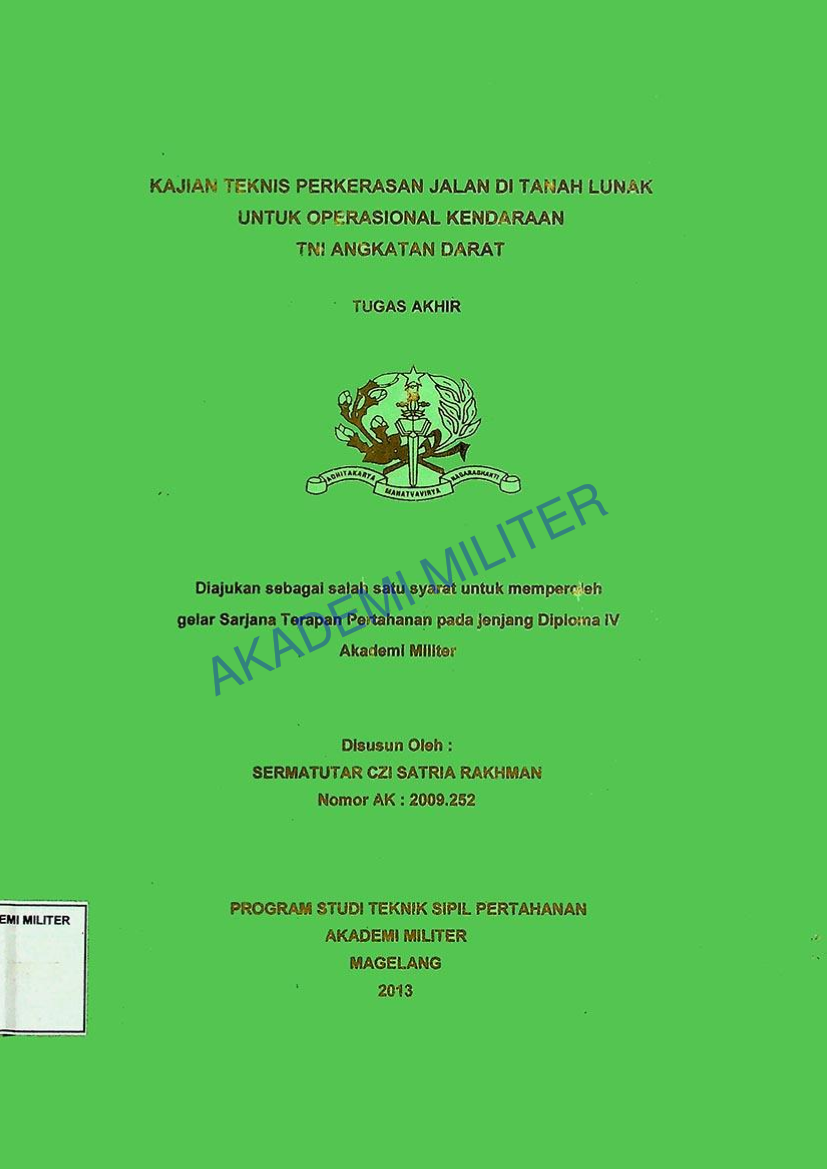 KAJIAN TEKNIS PERKERASAN JALAN DI TANAH LUNAK UNTUK OPERASIONAL KENDARAAN TNI ANGKATAN DARAT